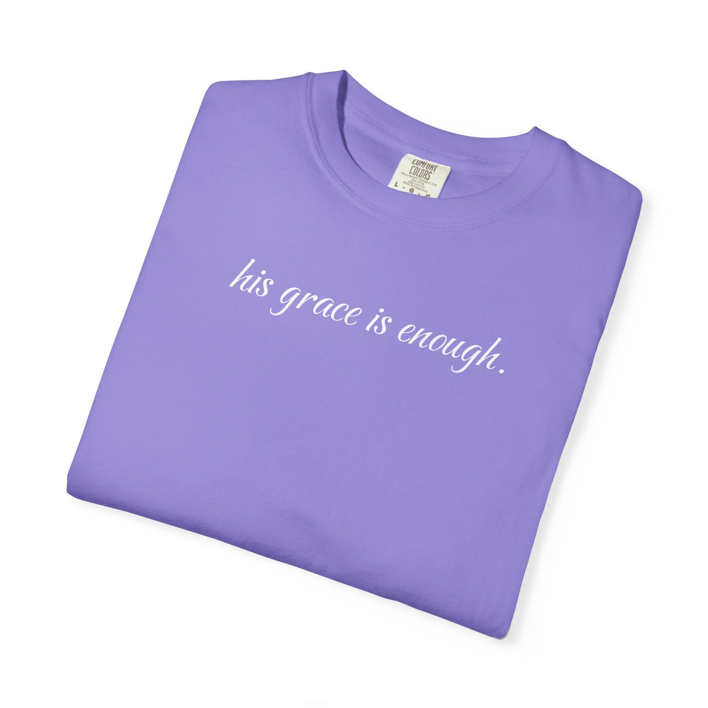 The "His Grace is Enough" T