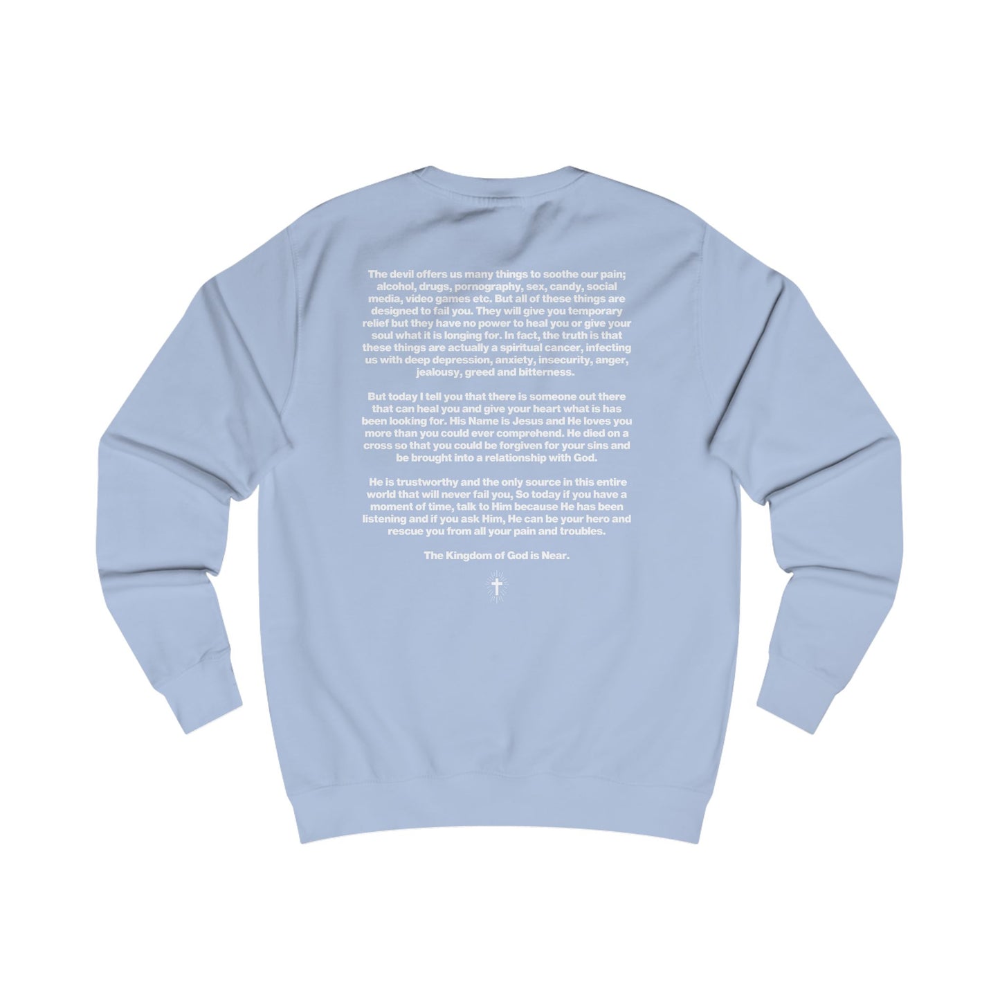 The "All I Need Is The Son" Sweatshirt