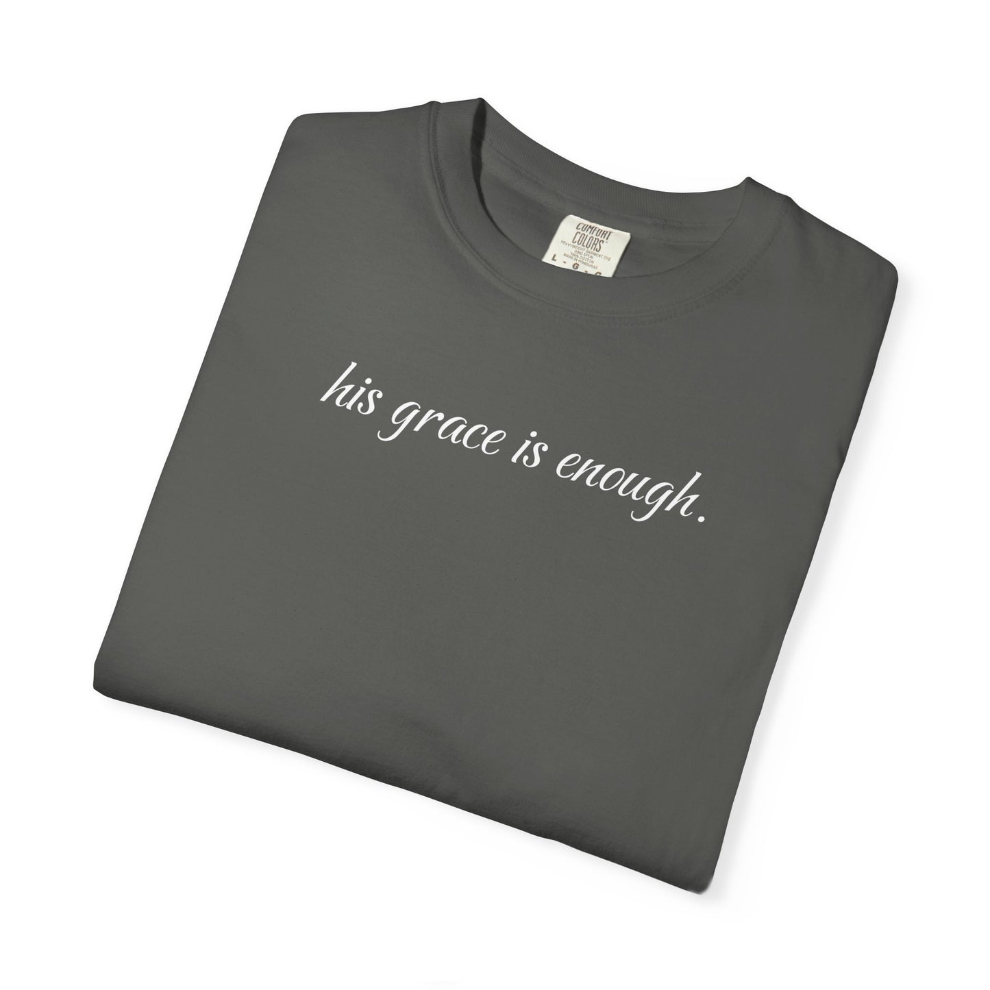 The "His Grace is Enough" T