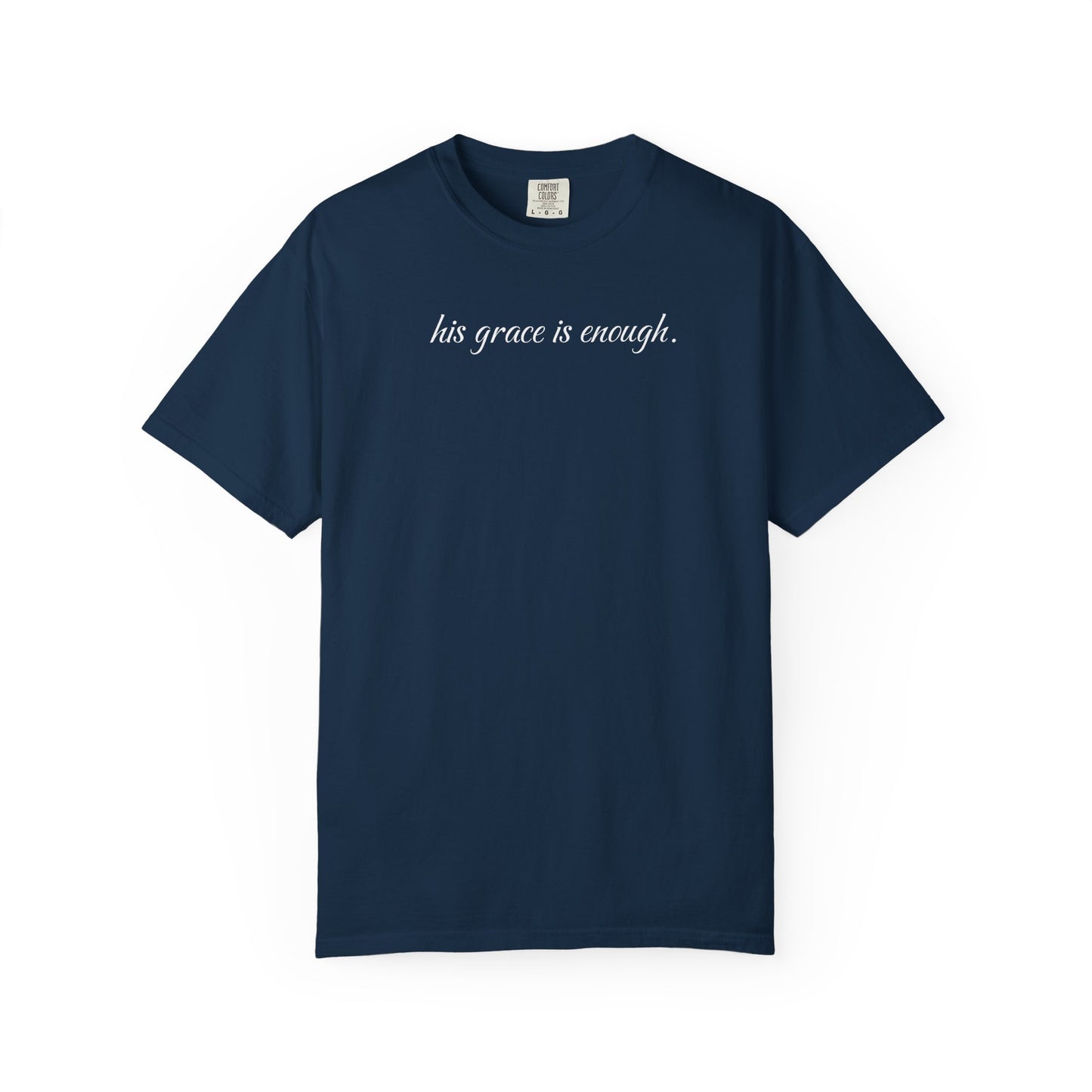 The "His Grace is Enough" T