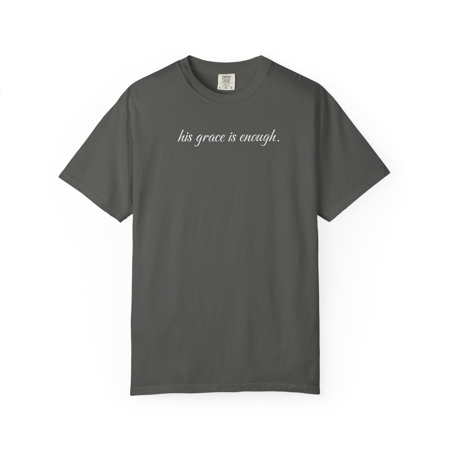The "His Grace is Enough" T