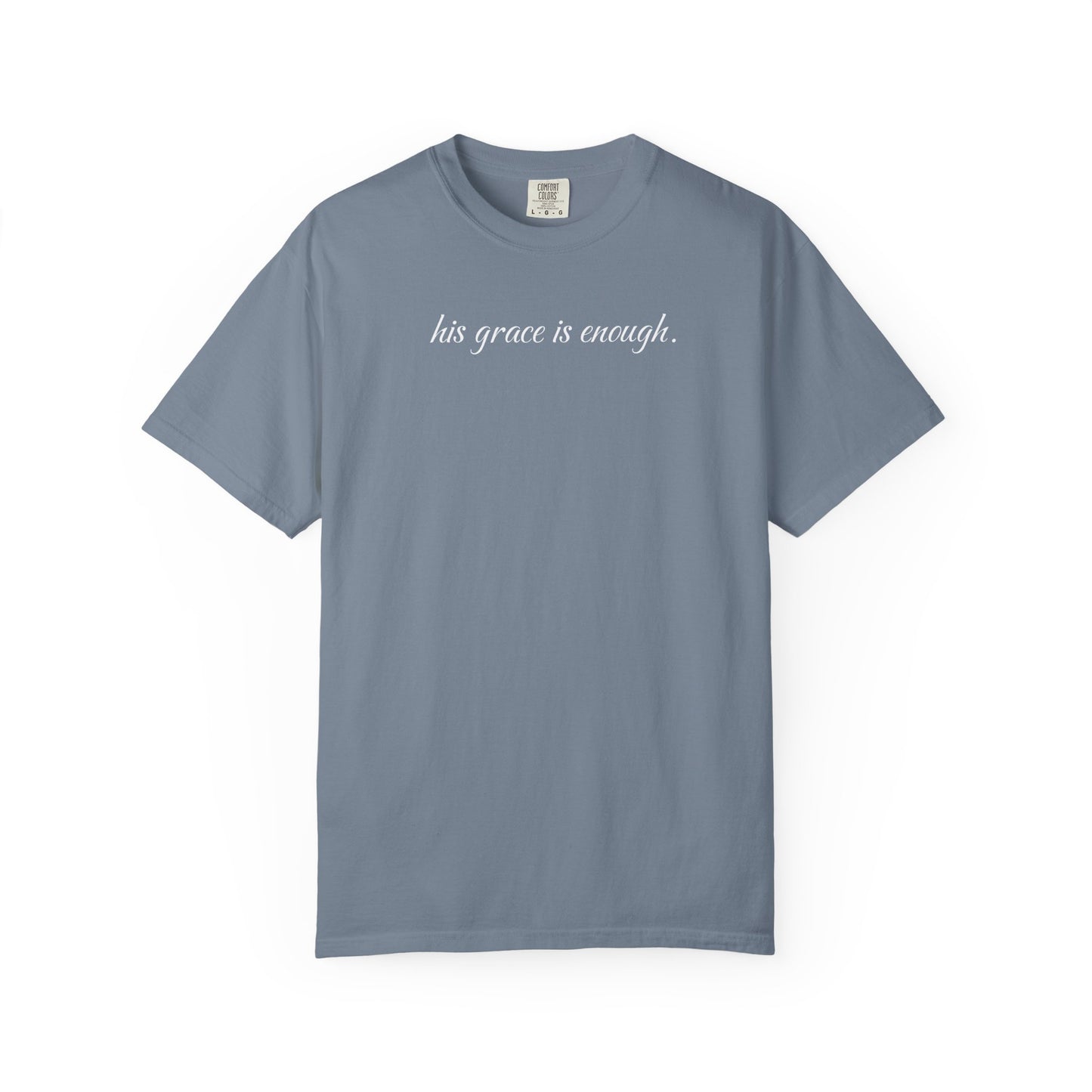 The "His Grace is Enough" T