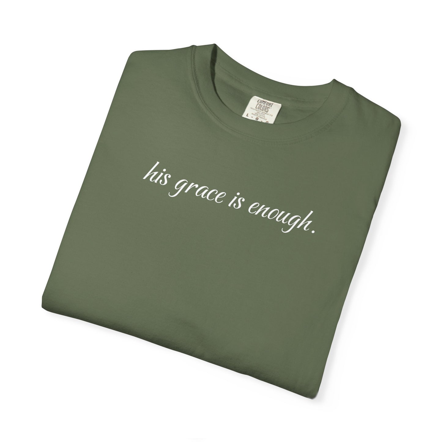 The "His Grace is Enough" T