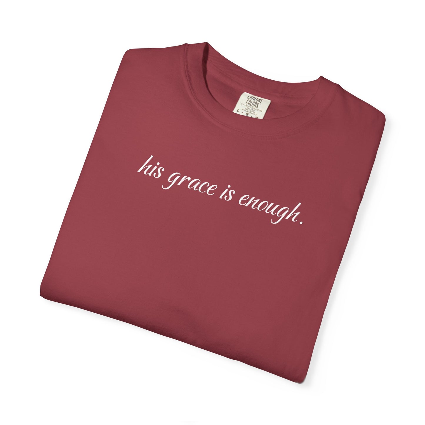 The "His Grace is Enough" T